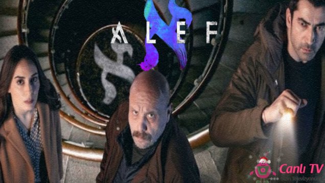 Alef Dizisi Final Mi Yaptı? Alef Dizisi 2. Sezon Olacak Mı? İşte Cevabı!