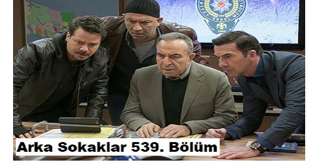 Arka Sokaklar 539. Bölüm İzle
