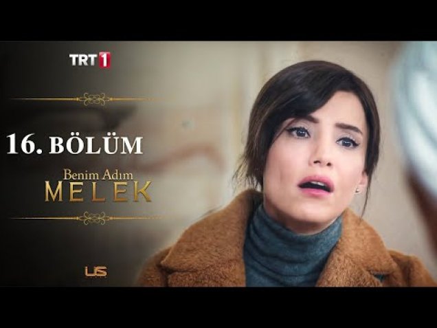 Benim Adım Melek 16. Bölüm Yaşanacak Olanlar, Neler Olacak?