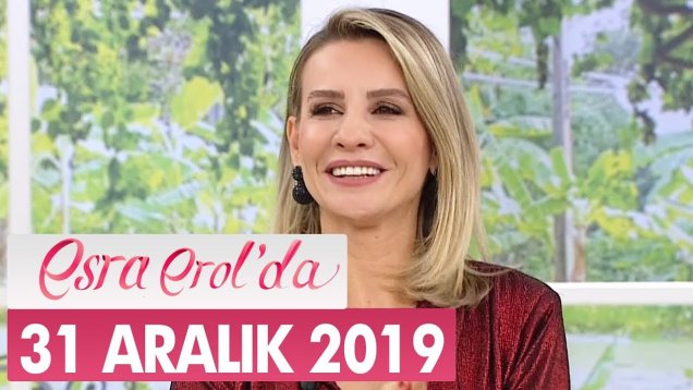 Esra Erol’da 31 Aralık 2019 Programı
