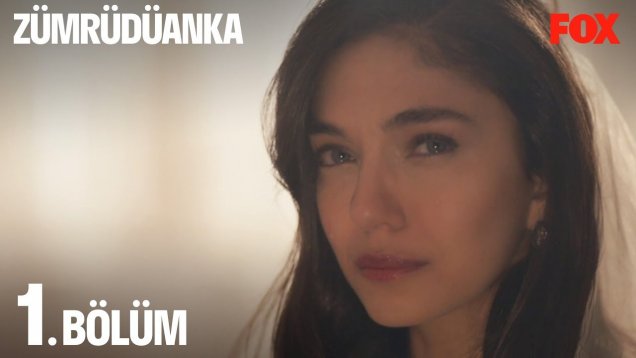 Fox TV ZümrüdüAnka 1. Bölüm İzle