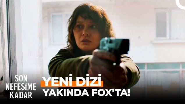 FOX TV’den Yeni Dizi: Son Nefesime Kadar