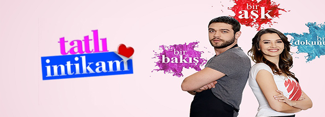 Tatlı İntikam Dizisi - Kanal D