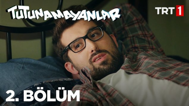 Tutunamayanlar 2. Bölüm İzle