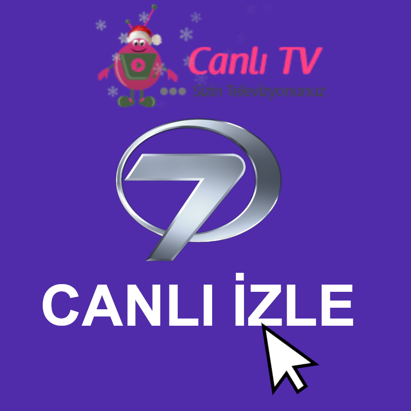 Kanal 7 canlı yayın izle